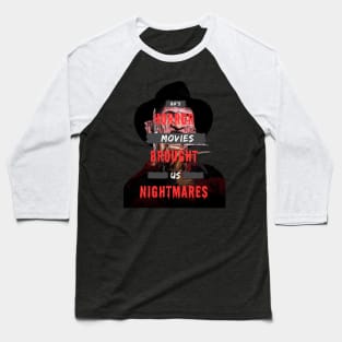 Freddy's coming for you Baseball T-Shirt